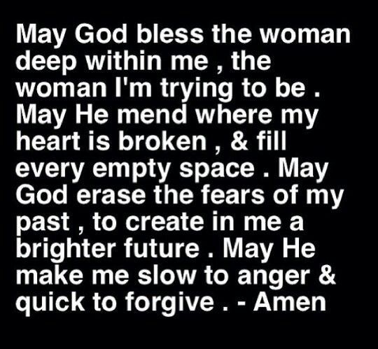 May God bless the woman deep within me, the woman I’m trying to be.…