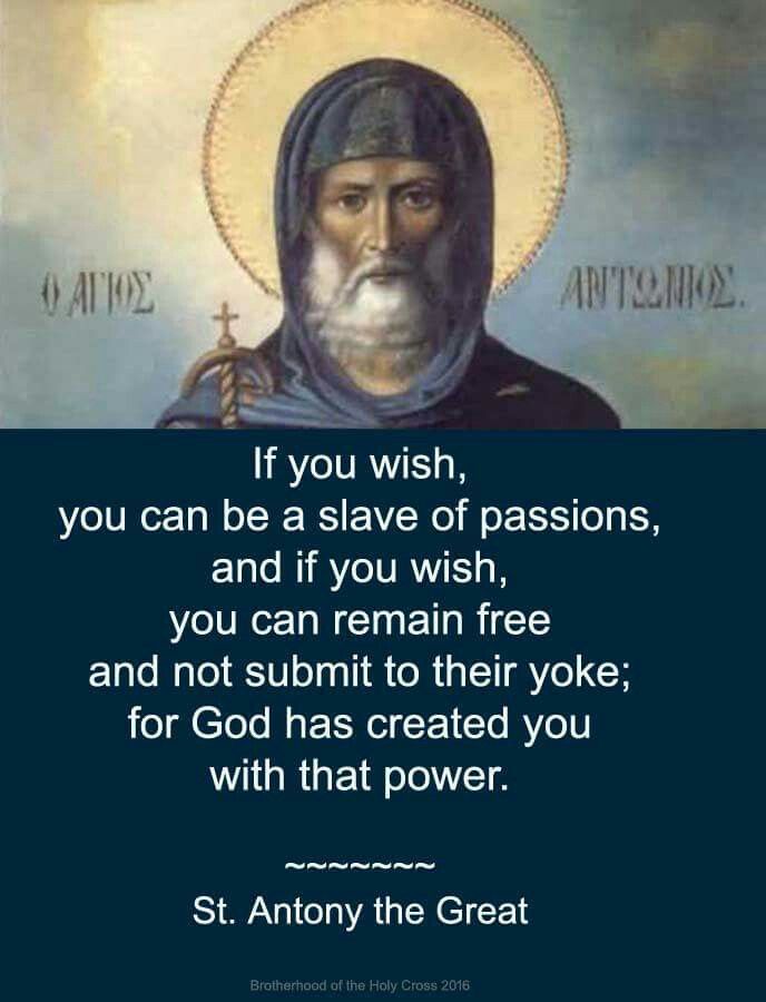 “If you wish, you can be a slave of ” – St. Antony the…