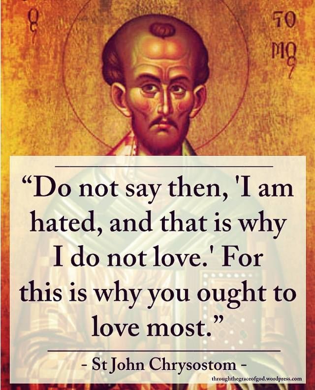 — St. John Chrysostom