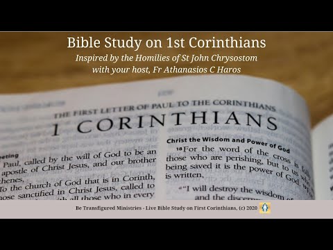 VIDEO: Bible Study on 1st Corinthians Session 1