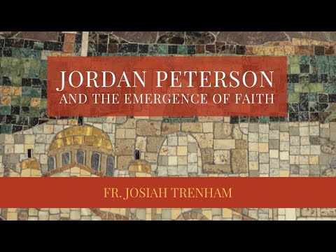 VIDEO: Jordan Peterson and the Emergence of Faith