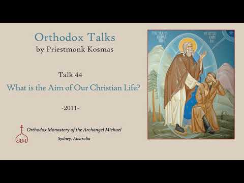 VIDEO: Talk 44: What is the Aim of Our Christian Life?