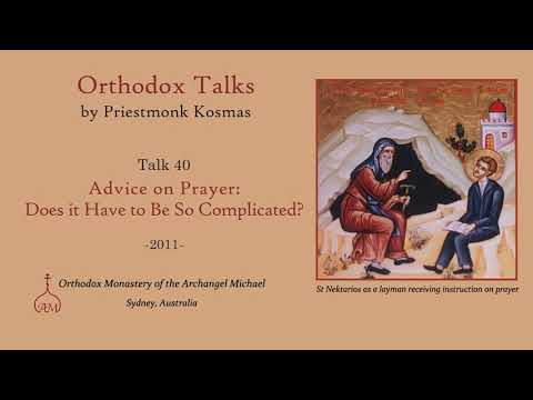 VIDEO: Talk 40: Advice on Prayer Does it Have to Be So Complicated?