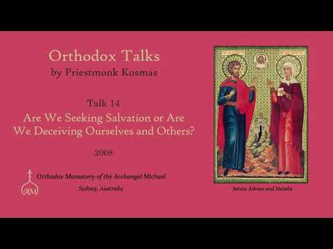 VIDEO: Talk 14: Are We Seeking Salvation or Are We Deceiving Ourselves and Others?