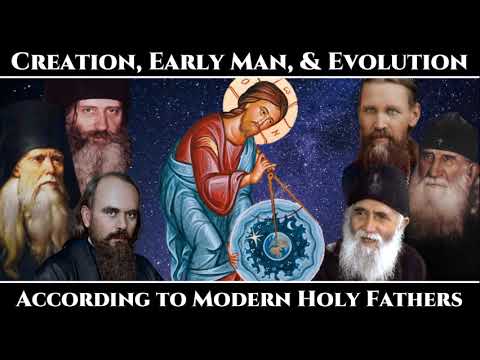 VIDEO: Creation, Early Man, and Evolution | According to Modern Holy Fathers