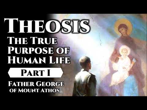 VIDEO: Theosis: The True Purpose of Human Life – Part I
