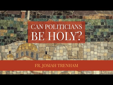 VIDEO: Can Politicians Be Holy?