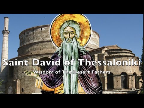 VIDEO: Wisdom of The Desert Fathers // Episode 7: Saint David of Thessaloniki