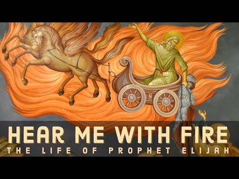 VIDEO: Hear Me with Fire: The Life of Prophet Elijah