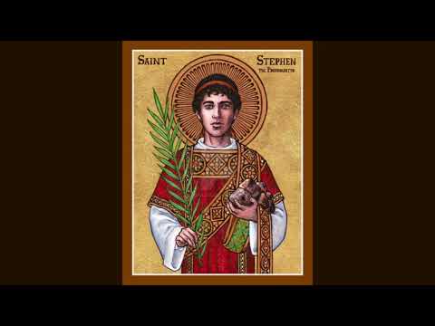 VIDEO: Saint Stephen, Archdeacon of Jerusalem and first Christian Martyr. Commemorated December 27th