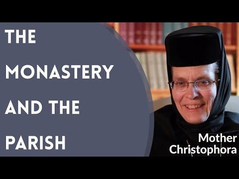 VIDEO: Mother Christophora – What Should the Relationship Between the Monastery and the Parish Look Like?