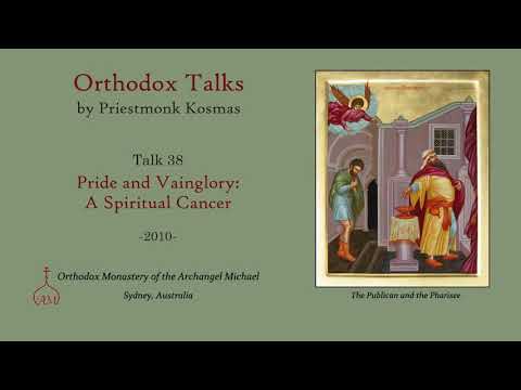 VIDEO: Talk 38: Pride and Vainglory: A Spiritual Cancer