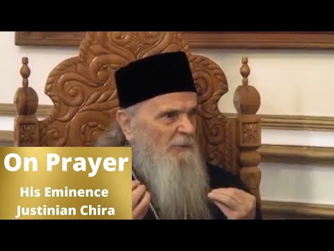 VIDEO: On Prayer and Its Role In The Life of a Christian // His Eminence Justinian Chira