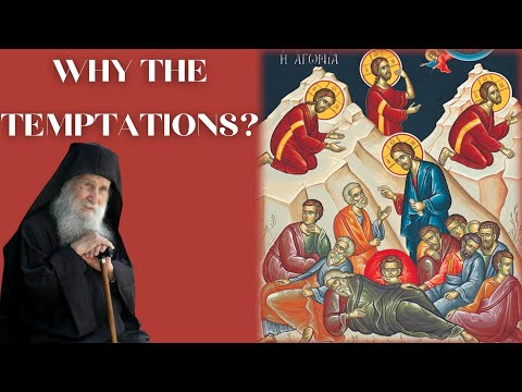 VIDEO: Why The Temptations? // Elder Joseph of Vatopedi