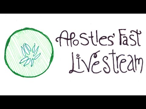 VIDEO: Apostles' Fast Livestream