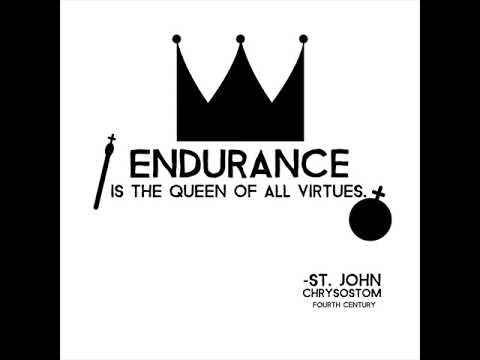VIDEO: Endurance – St John Chrysostom