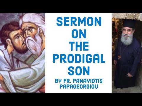 VIDEO: Sermon on the Prodigal Son by Fr. Panayiotis (2020)