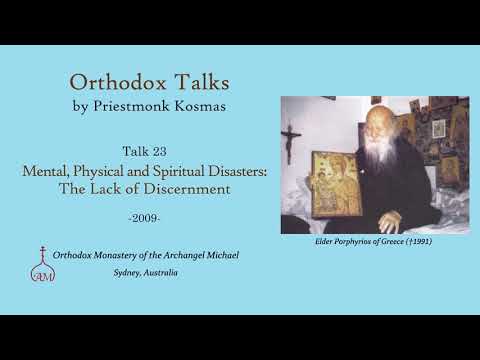 VIDEO: Talk 23: Mental, Physical and Spiritual Disasters: The Lack of Discernment