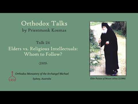 VIDEO: Talk 24: Elders vs. Religious Intellectuals: Whom to Follow?
