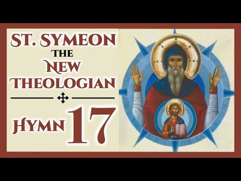 VIDEO: Hymn 17 – Divine Eros – St. Symeon the New Theologian
