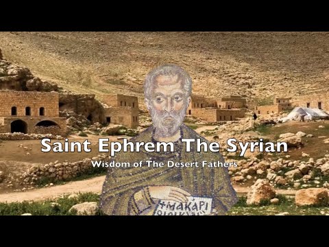VIDEO: Wisdom of The Desert Fathers // Episode 4: Saint Ephrem The Syrian