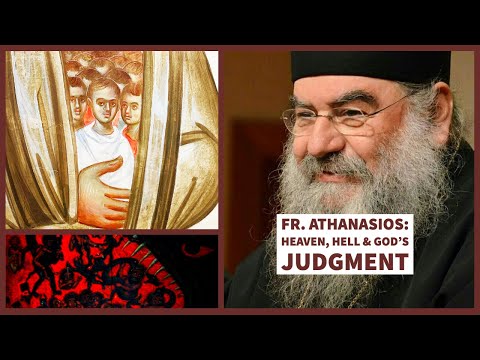 VIDEO: Fr. Athanasios: Heaven, Hell & God's Judgment