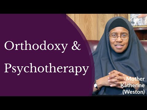 VIDEO: Mother Katherine Weston – Orthodoxy and Psychotherapy