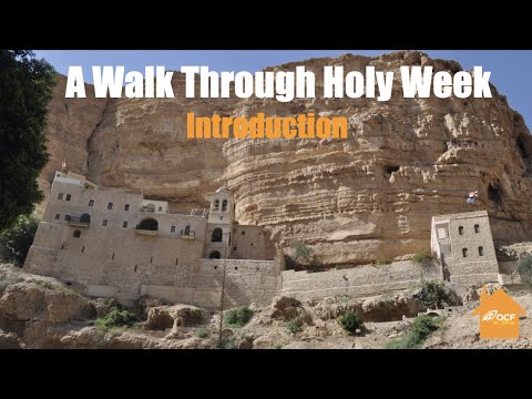 VIDEO: A Walk Through Holy Week: Introduction