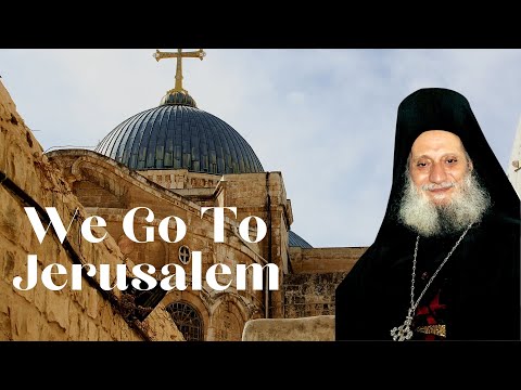 VIDEO: We Go Up To Jerusalem! // Elder Aimilianos of Simonopetra – The Mystery of the Divine Liturgy