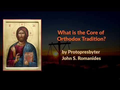 VIDEO: What is the Core of Orthodox Tradition?