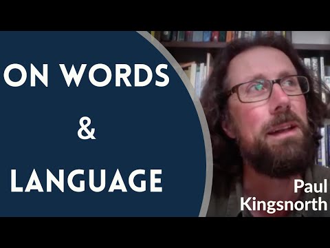 VIDEO: Paul Kingsnorth – On Words & Language