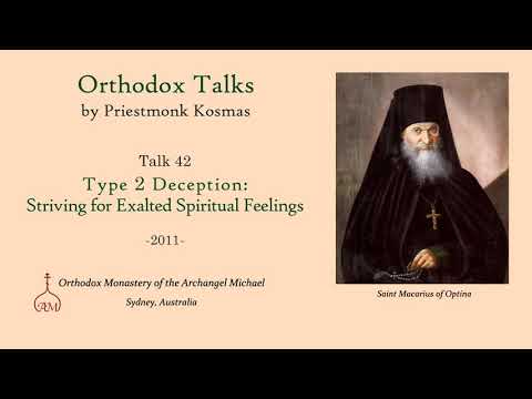 VIDEO: Talk 42: Type 2 Deception: Striving for Exalted Spiritual Feelings