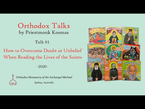 VIDEO: Talk 81: How to Overcome Doubt or Unbelief When Reading the Lives of the Saints