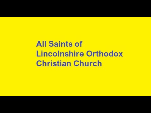 VIDEO: 2020 06 17 All Saints of Lincolnshire Orthodox Church