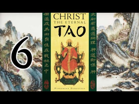 VIDEO: Chapter 6 – Christ the Eternal Tao by Hieromonk Damascene