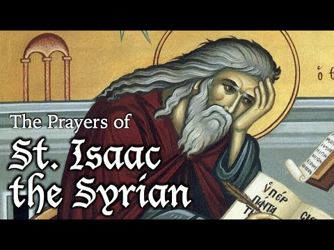 VIDEO: The Prayers of St. Isaac the Syrian