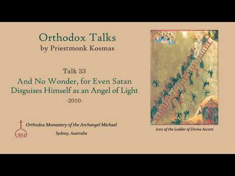 VIDEO: Talk 33: And No Wonder, for Even Satan Disguises Himself as an Angel of Light
