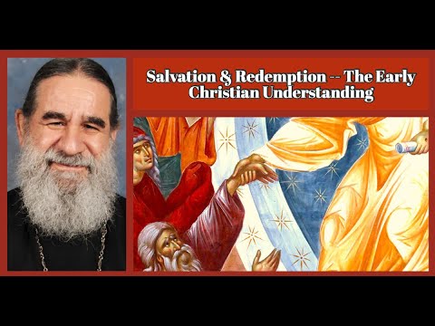 VIDEO: Salvation & Redemption — The Early Christian Understanding