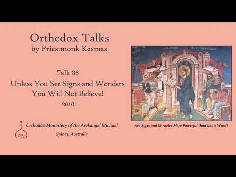 VIDEO: Talk 36: Unless You See Signs and Wonders You Will Not Believe!