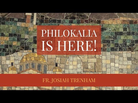 VIDEO: The Philokalia is Here!