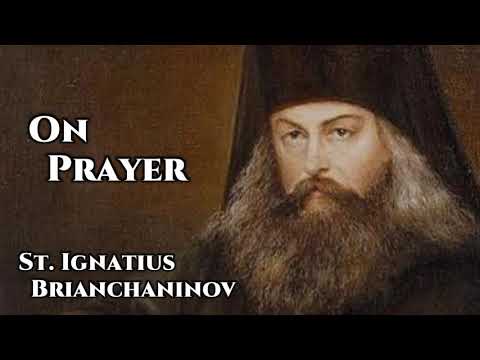 VIDEO: On Prayer – St. Ignatius Brianchaninov