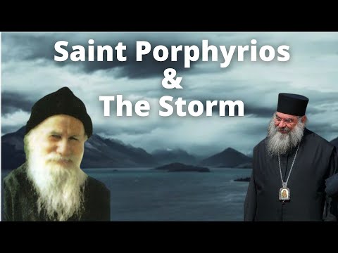 VIDEO: Saint Porphyrios And The Storm // Metropolitan Athanasios of Limassol