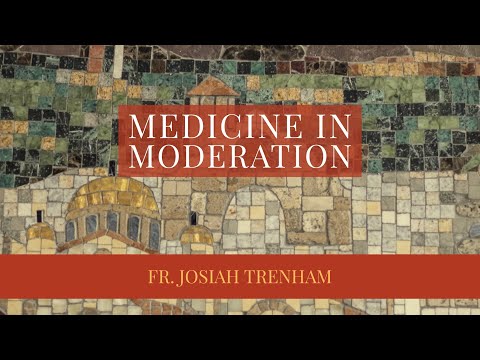 VIDEO: Medicine in Moderation