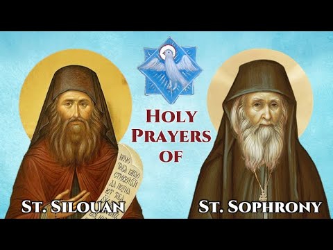 VIDEO: Holy Prayers of St. Silouan & St. Sophrony the Athonites