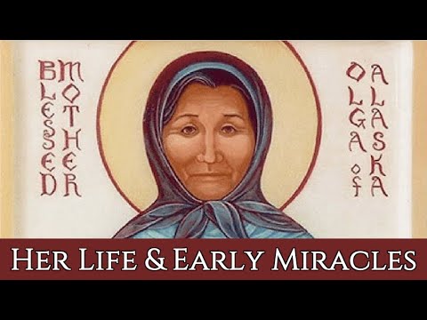 VIDEO: Matushka Olga of Alaska – Her Life & Early Miracles