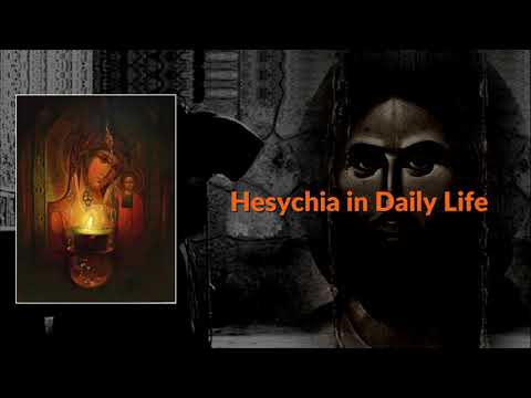 VIDEO: Hesychia in Daily Life