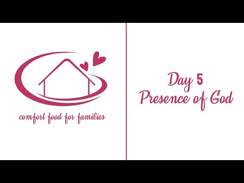 VIDEO: Comfort Food for Families – Presence of God