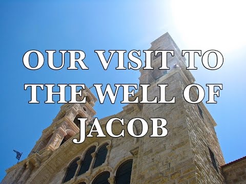 VIDEO: At Jacob's Well in the Holy Land, 2014