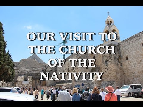 VIDEO: Bethlehem: The Church of the Nativity of our Lord Jesus Christ