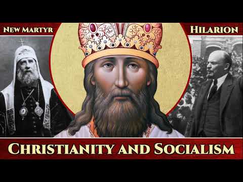 VIDEO: Christianity and Socialism – St. Hilarion, New Martyr of Russia